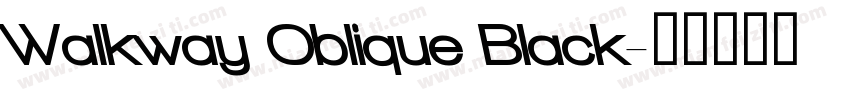 Walkway Oblique Black字体转换